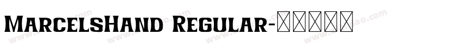 MarcelsHand Regular字体转换